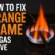 Gas stove burner with orange flame Issues and Fixes