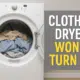 How to fix dryer that won't turning on